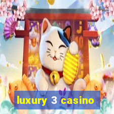 luxury 3 casino